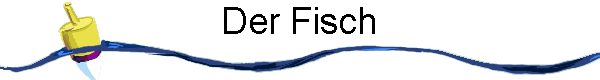 Der Fisch