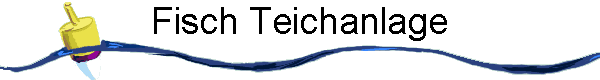 Fisch Teichanlage